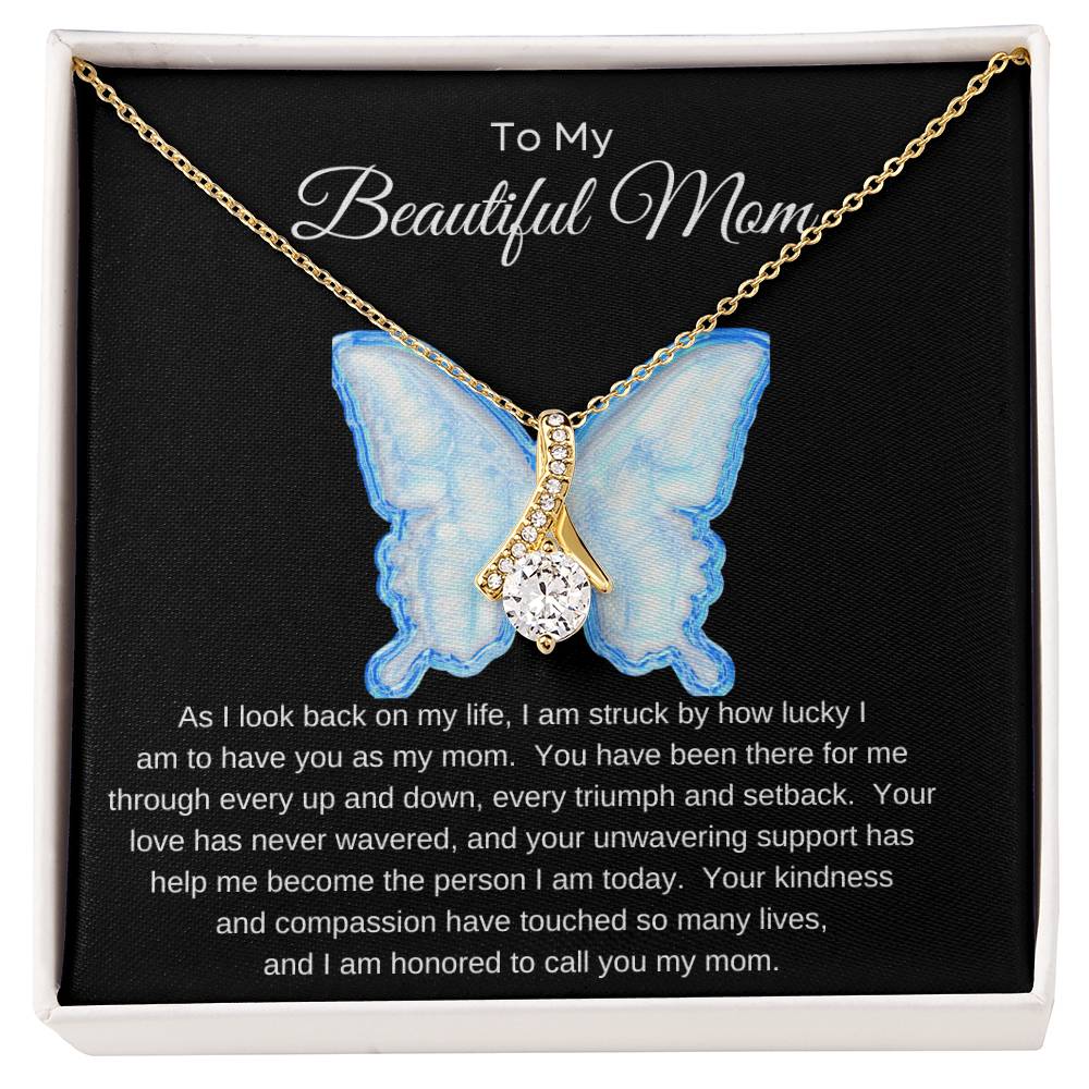 To My Beautiful Mom/Butterfly/Alluring Beauty Necklace/ Mother's Day Gift
