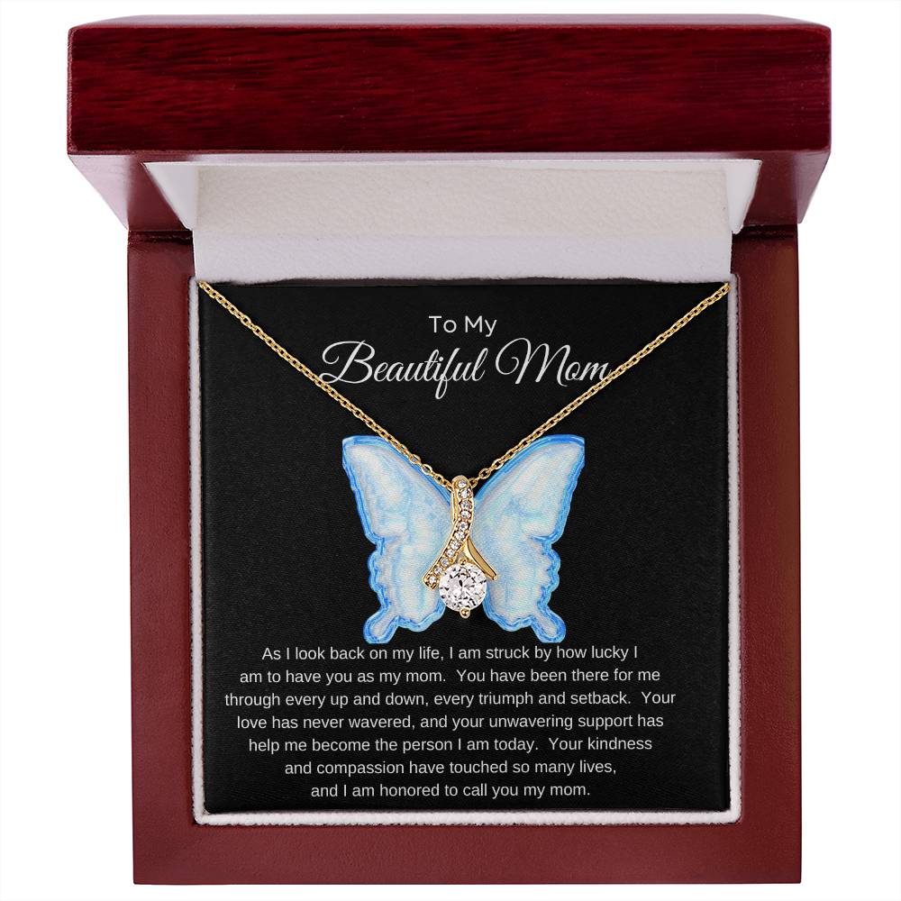 To My Beautiful Mom/Butterfly/Alluring Beauty Necklace/ Mother's Day Gift